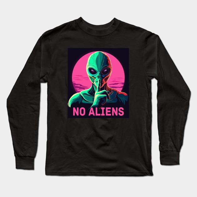 No aliens.Aliens in Miami. Long Sleeve T-Shirt by art object